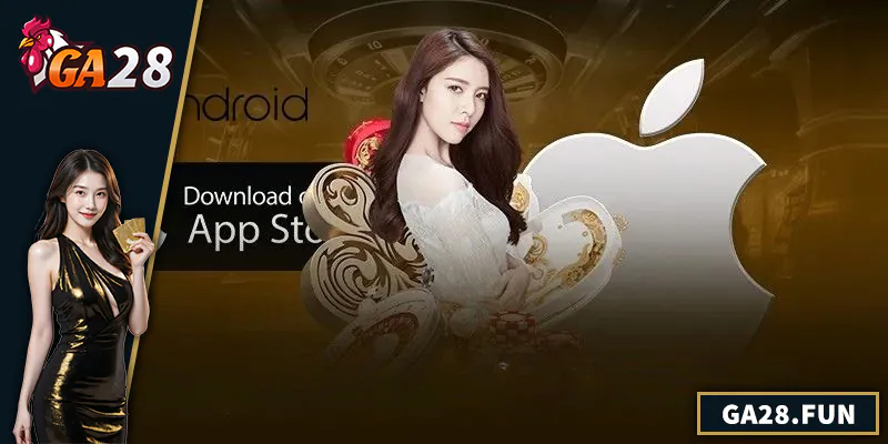 Tải App GA28 – Hướng Dẫn Đầy Đủ Trải Nghiệm Cá Cược Tổng quan về app GA28
