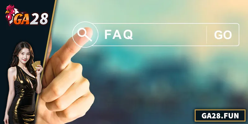 FAQs về trải nghiệm chơi và tính năng tại GA28