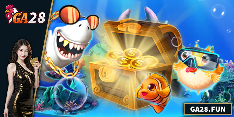 Bắn Cá GA28 – Sân Chơi Giải Trí Đẳng Cấp Cho Game Thủ Việt Tổng quan về bắn cá GA28