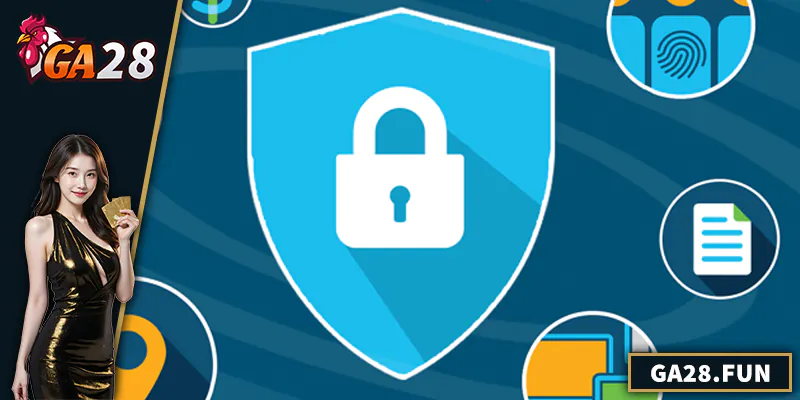 Quyền Riêng Tư GA28 – Cam Kết Bảo Mật Dữ Liệu Tuyệt Đối Tổng quan về quyền riêng tư GA28